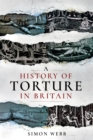 Image for A history of torture in Britain