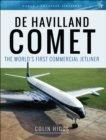Image for De Havilland Comet: The World&#39;s First Commercial Jetliner.