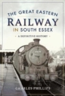 Image for The Great Eastern Railway in South Essex