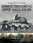 Image for German Reconnaissance and Support Vehicles 1939-1945