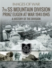 Image for 7th SS Mountain Division Prinz Eugen At War, 1941-1945: A History of the Division
