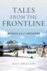 Image for Tales from the Frontline - Middle East Hunters