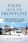 Image for Tales from the Frontline: The Middle East Hunter Squadrons