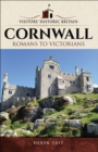 Image for Visitors&#39; Historic Britain: Cornwall: Romans to Victorians