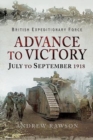 Image for Advance to victory  : July to September 1918