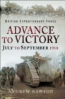 Image for Advance to victory: July to September 1918