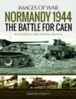 Image for Normandy 1944: The battle for Caen