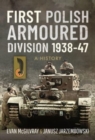 Image for First Polish Armoured Division 1938-47