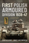 Image for First Polish Armoured Division 1938-47: A History