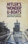 Image for Hitler&#39;s &#39;wonder&#39; U-boats