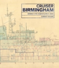 Image for Cruiser Birmingham: Detailed in the Original Builders&#39; Plans