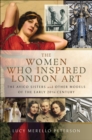 Image for The women who inspired London art