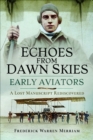 Image for Echoes from Dawn Skies: Early Aviators: A Lost Manuscript Rediscovered