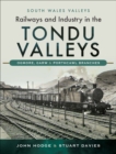 Image for Railways and Industry in the Tondu Valleys: Ogmore, Garw and Porthcawl Branches