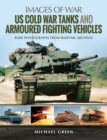 Image for US Cold War tanks and armoured fighting vehicles