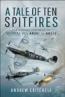 Image for A tale of ten Spitfires