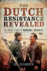 Image for The Dutch Resistance Revealed