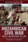 Image for Mozambican Civil War: Marxist-apartheid Proxy, 1977-1992