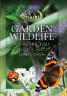 Image for Garden Wildlife: Exposing Your Garden&#39;s Secrets.