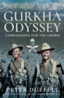 Image for Gurkha Odyssey: Campaigning for the Crown