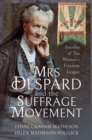 Image for Mrs Despard and the Suffrage Movement: Founder of the Women&#39;s Freedom League