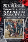 Image for The Murder of Prime Minister Spencer Perceval
