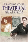 Image for Tracing Your Theatrical Ancestors