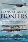 Image for The trans-Atlantic pioneers