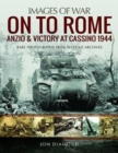 Image for On to Rome: Anzio and Victory at Cassino, 1944