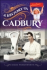 Image for A history of Cadbury
