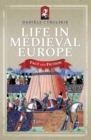 Image for Life in Medieval Europe: Fact and Fiction
