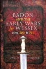Image for Badon and the Early Wars for Wessex, circa 500 to 710