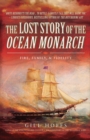 Image for The lost story of the ocean monarch: fire, family &amp; fidelity