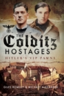 Image for Colditz Hostages: Hitler&#39;s VIP Pawns
