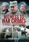 Image for Witness to war crimes: the memoirs of a peacekeeper in Bosnia