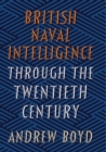 Image for British naval intelligence through the twentieth century