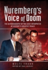 Image for Nuremberg&#39;s Voice of Doom: The Autobiography of the Chief Interpreter at History&#39;s Greatest Trials
