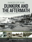 Image for Aftermath of Dunkirk: Rare Photographs from Wartime Archives