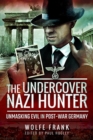 Image for The Undercover Nazi Hunter