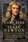 Image for The dark side of Isaac Newton