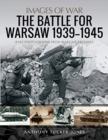 Image for The Battle for Warsaw, 1939-1945