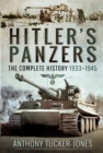 Image for Hitler&#39;s panzers: the complete history 1933-1945