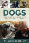 Image for Dogs: Working Origins and Traditional Tasks
