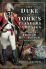 Image for Duke of York&#39;s Flanders Campaign: Fighting the French Revolution 1793-1795