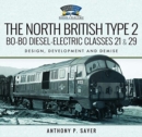 Image for The north British type 2 bo-bo diesel-electric classes 21 &amp; 29