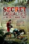 Image for Secret Casualties of World War Two