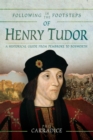 Image for Following in the footsteps of Henry Tudor