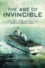 Image for The Age of Invincible : The Ship that Defined the Modern Royal Navy