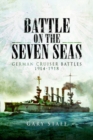 Image for Battle on the Seven Seas: German Cruiser Battles 1914-1918