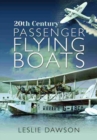 Image for 20th Century Passenger Flying Boats